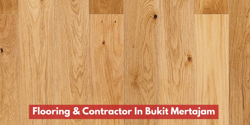 Flooring & Contractor In Bukit Mertajam